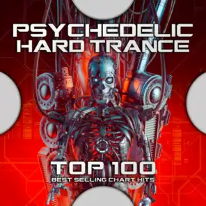 Psychedelic Hard Trance 100 Best Selling Chart Hits