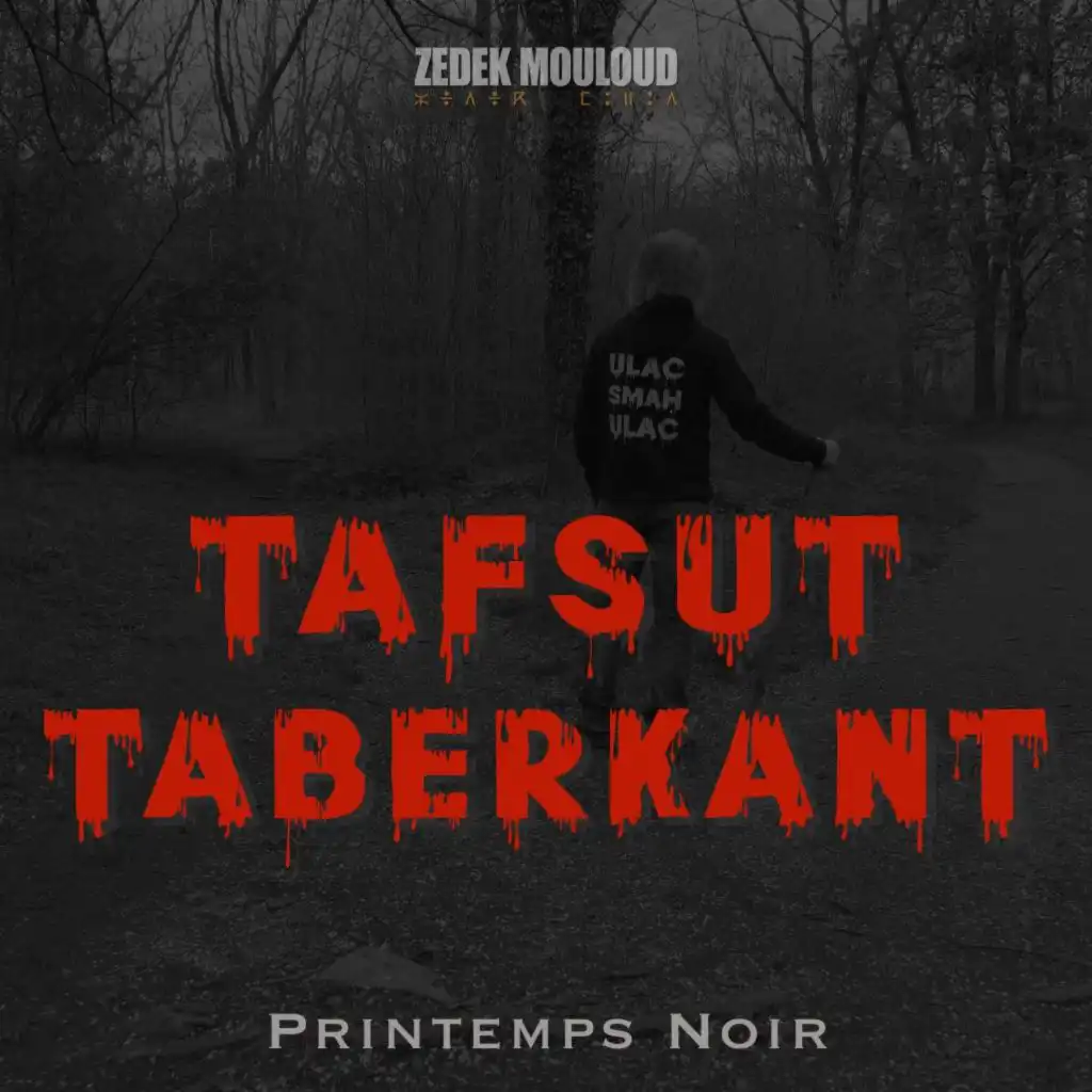 Tafsut Taberkant: Printemps noir