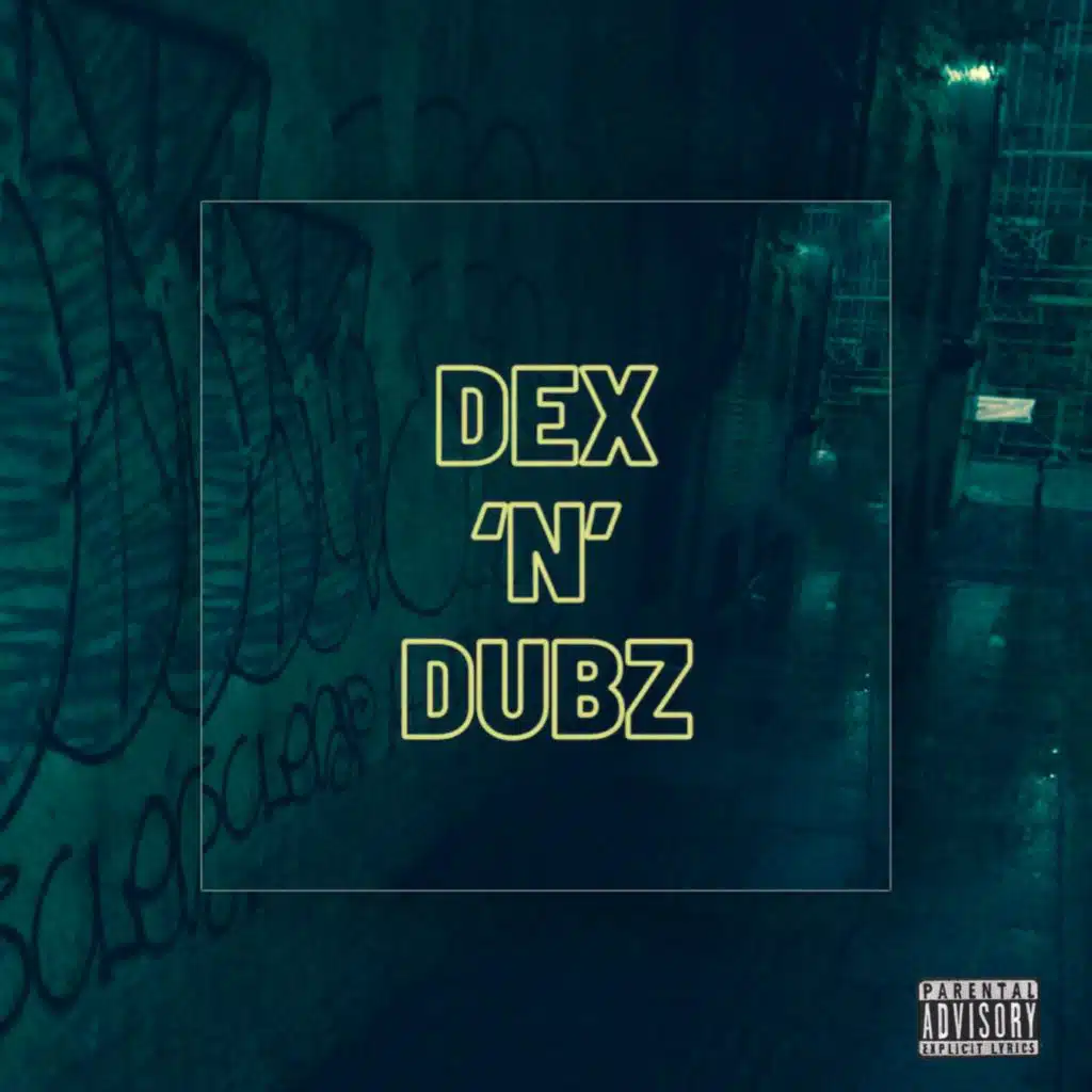 Dex N Dubz