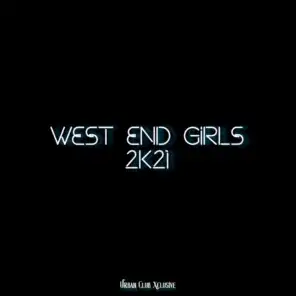 West End Girls 2K21
