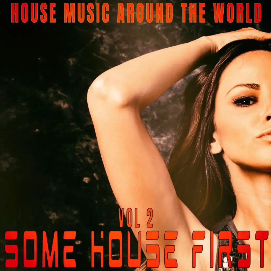 Some House First: Vol.2 - House Music Around the World