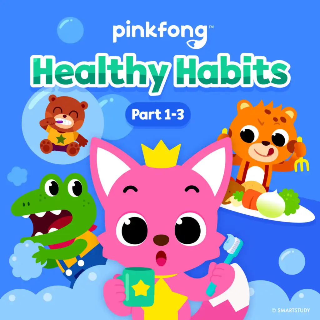 Pinkfong Healthy Habits Songs (Pt. 1-3)