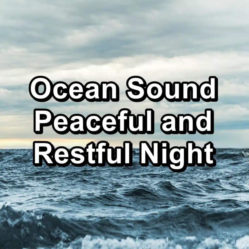 Ocean Sound Peaceful and Restful Night