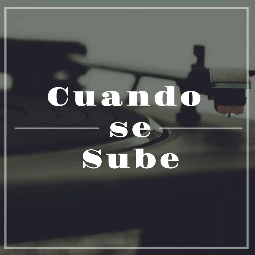 Cuando Se Sube (feat. 3hree Jay)