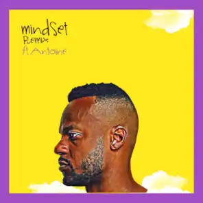 Mindset (feat. Antoine) (Remix)