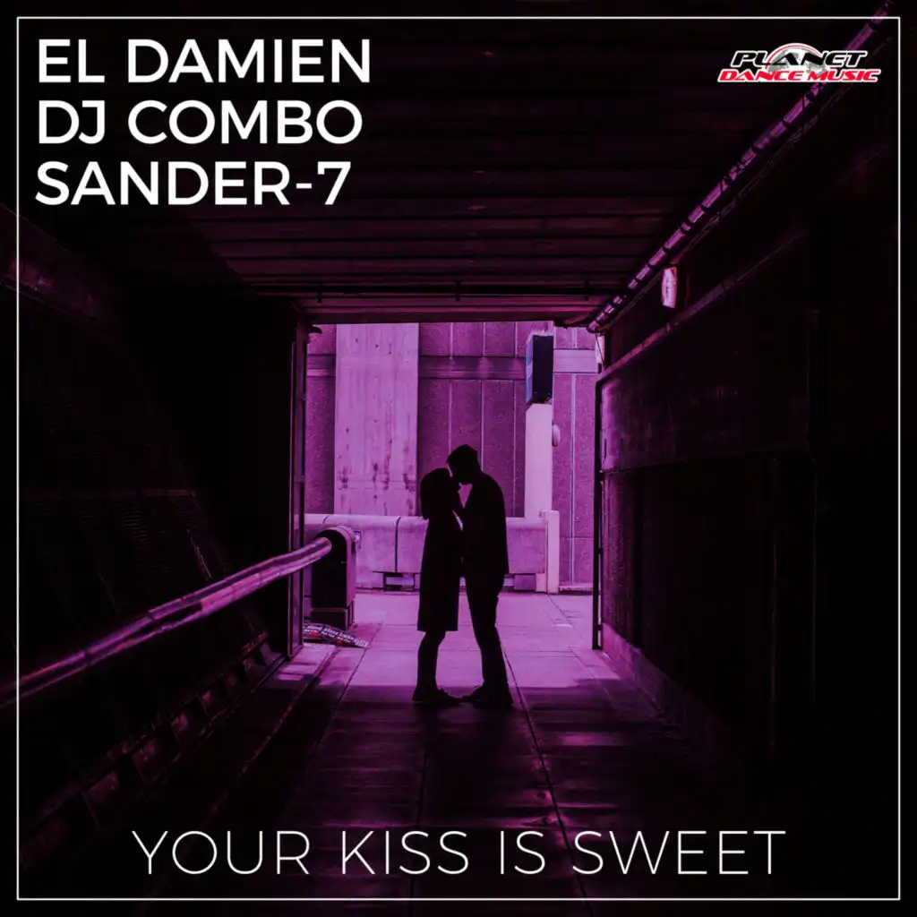 Your Kiss Is Sweet (Extended Mix)