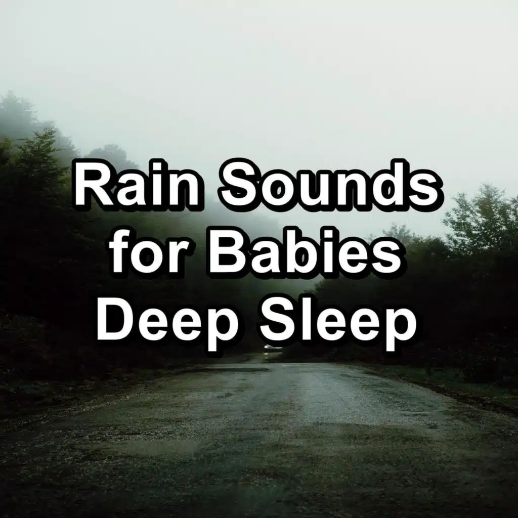 Rain Sounds for Babies Deep Sleep