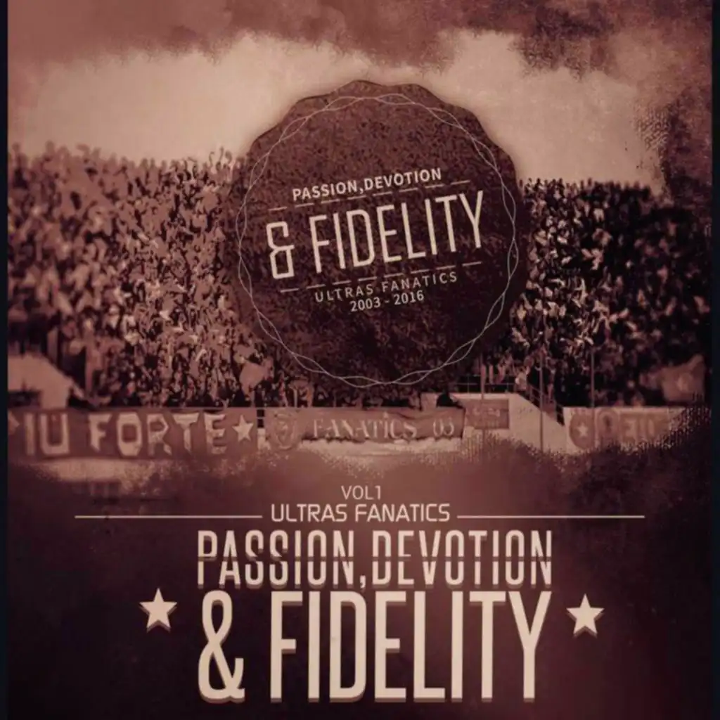 Passion,Devotion & Fidelity