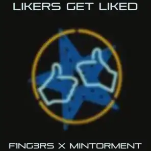 Likers Get Liked (feat. Mintorment)