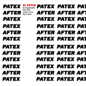 Patex After Patex (feat. Olú Olú, Jose Loco, Gus Gus & El Esperado)