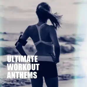 Ultimate Workout Anthems