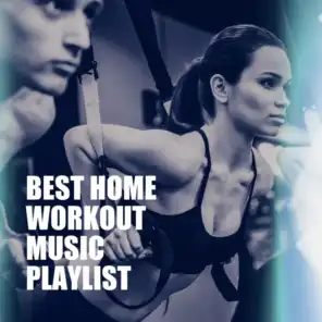Best Home Workout Music Playlist