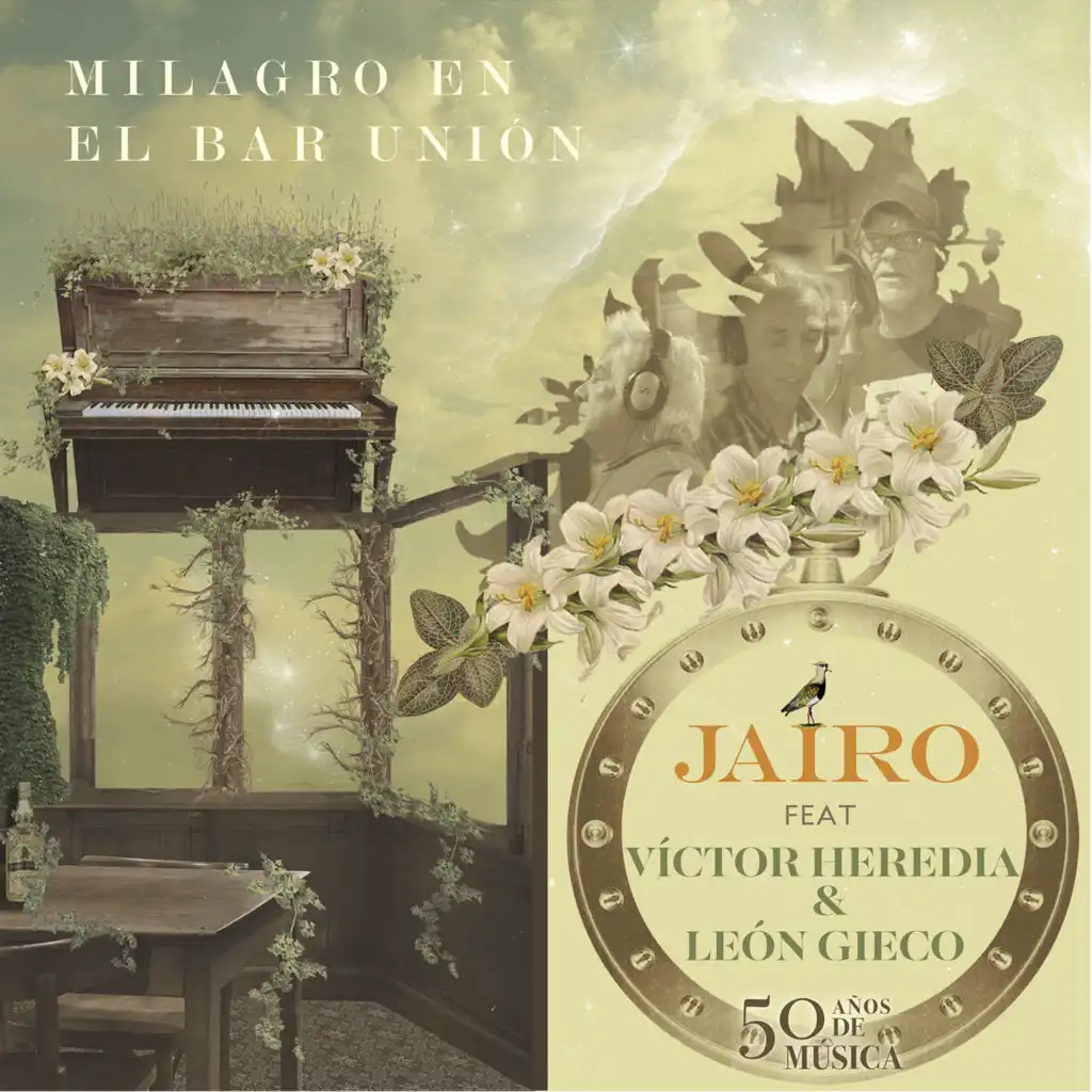 Milagro En El Bar Unión (feat. León Gieco & Victor Heredia)