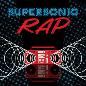 Supersonic Rap
