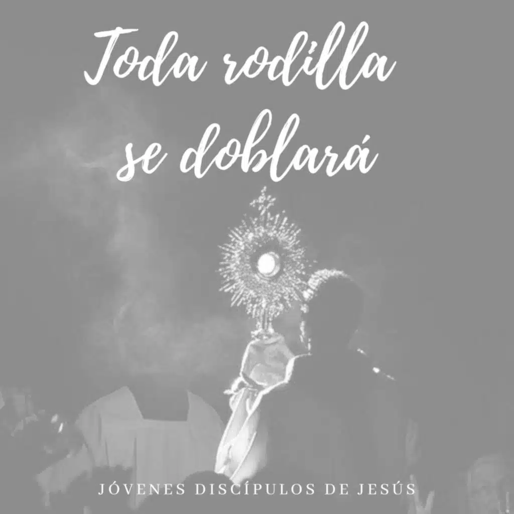 Toda Rodilla Se Doblará