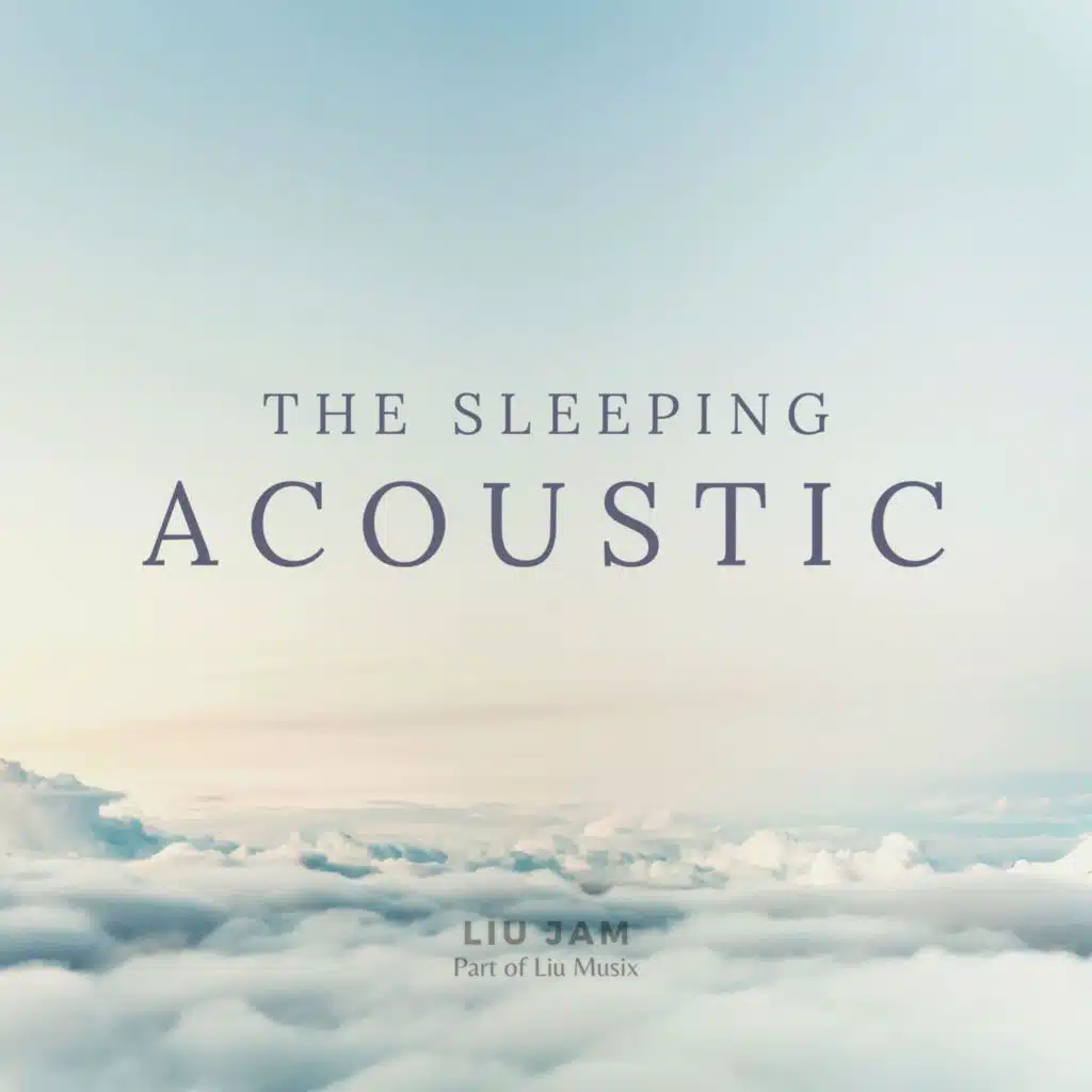 The Sleeping Acoustic (Acoustic Guitar Instrumental for Sleep Music)
