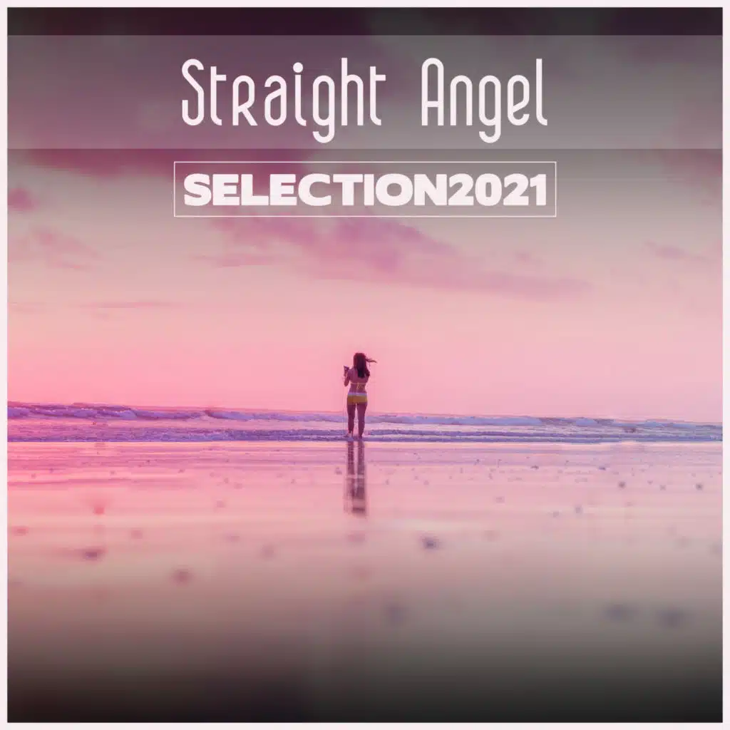 Straight Angel Selection 2021