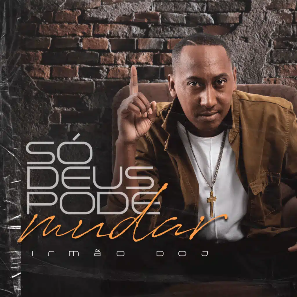 Só Deus Pode Mudar (feat. Marcelo Santos Sepulvida & Rose Reis)