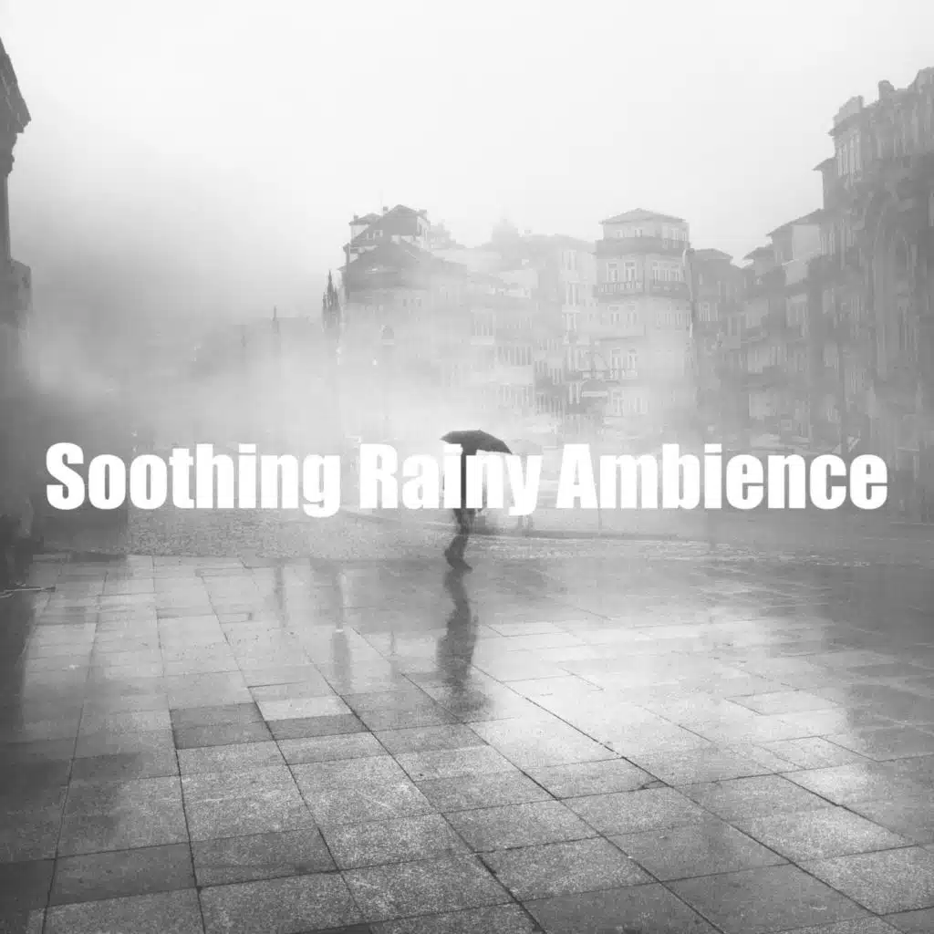 Soothing Rainy Ambience