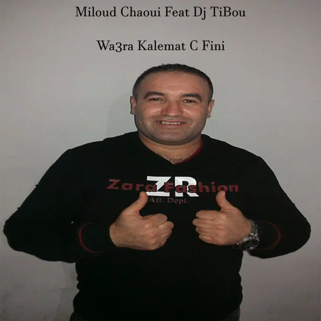 Wa3ra kalemat c fini (feat. Miloud chaoui)