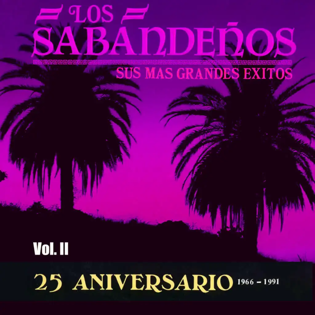 Sus Más Grandes Éxitos: 25 Aniversario (Vol. II)