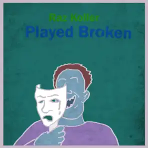 Played Broken