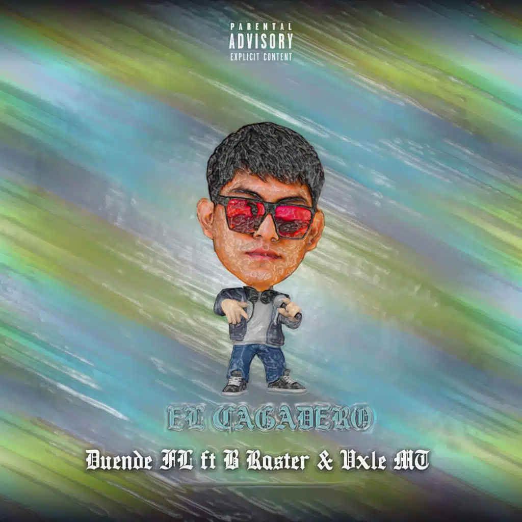 El Cagadero (feat. B Raster & Vxle MT)