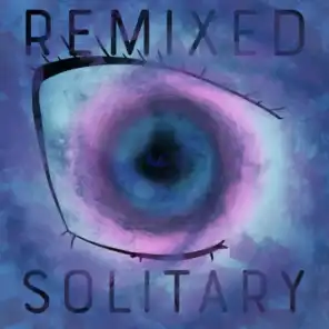 Solitary REMIXED