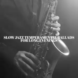 Slow Jazz Temperamental Ballads for Long Evenings - Instrumental Music: Trumpet, Trombone and Baritone Saxophone