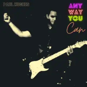 Any Way You Can