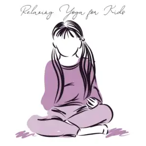 Relaxing Yoga for Kids Help You Keep Body Balance (Peaceful Background for Motivation and Reduction Stress)