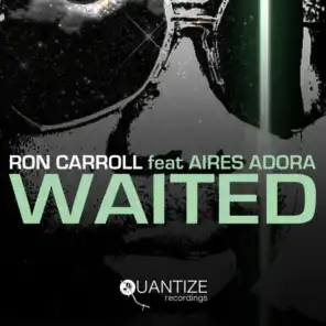 Waited (feat. Aires Adora)