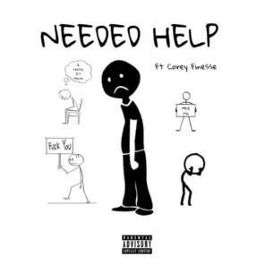 NEEDED HELP (feat. Corey Finesse)