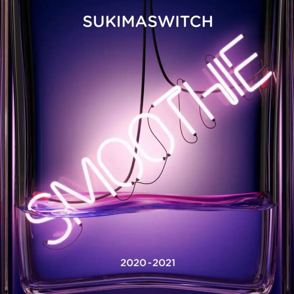 SUKIMASWITCH Tour 2020-2021 Smoothie (Live)