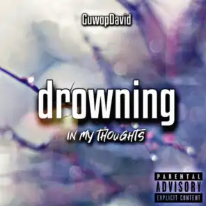 Drowning In My Thoughts