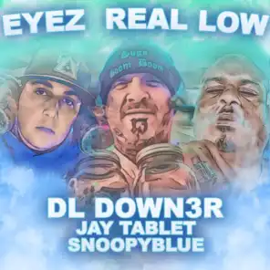 Eyez Real Low (feat. Jay Tablet & Snoopyblue)