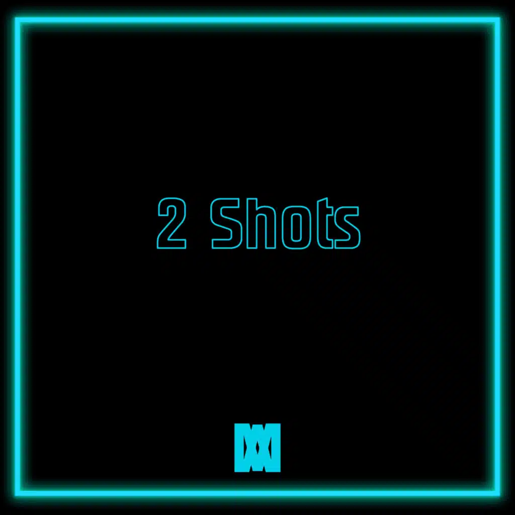 2 Shots