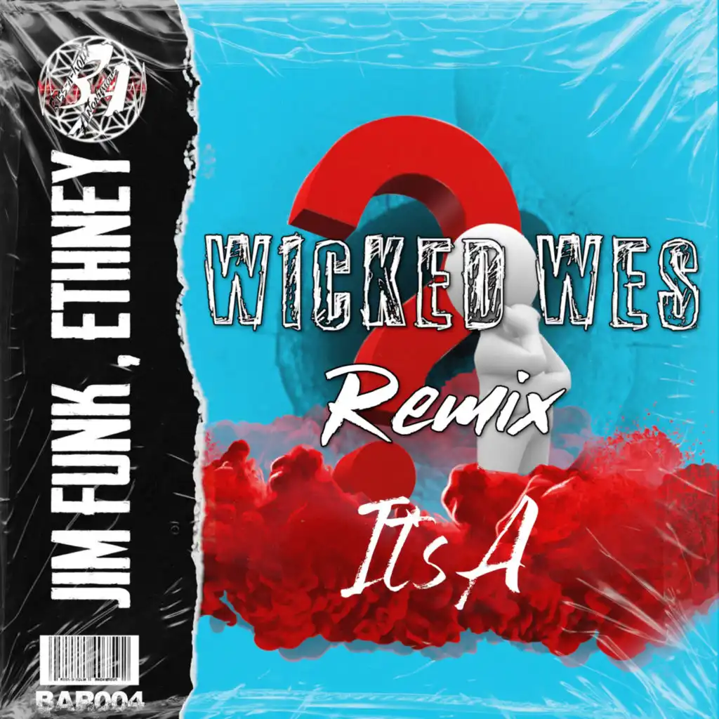It's A (Wicked Wes Remix)