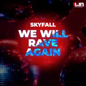 We Will Rave Again
