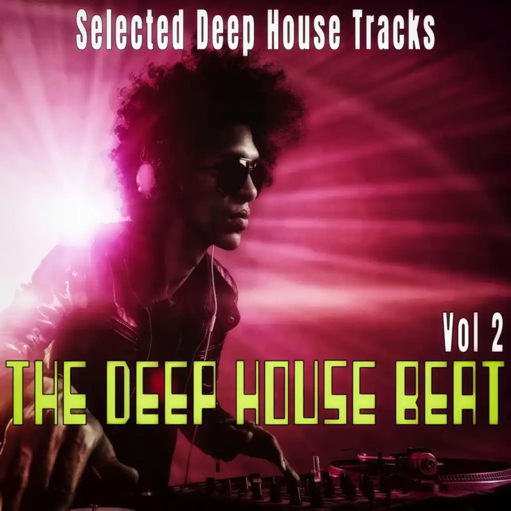 The Deep House Beat, Vol. 2 - Selected Deep House