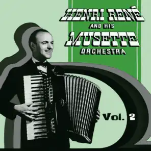 Henri Rene and His Musette Orchestra, Vol. 2