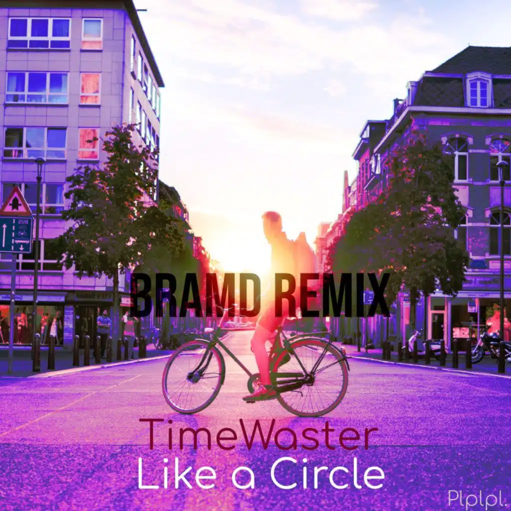 Like a Circle (Bramd Remix)