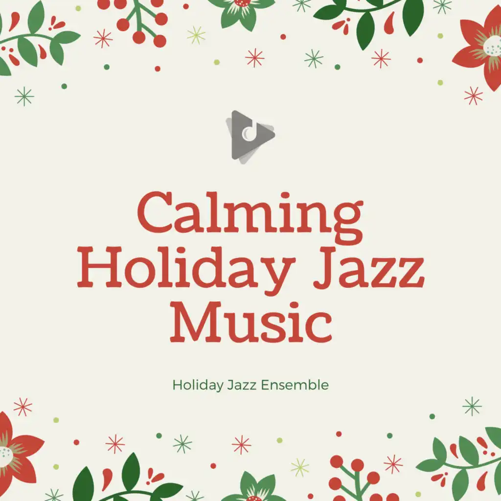 Calming Holiday Jazz Music