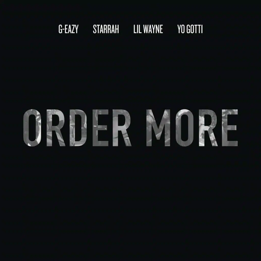 Order More (feat. Lil Wayne, Yo Gotti & Starrah)