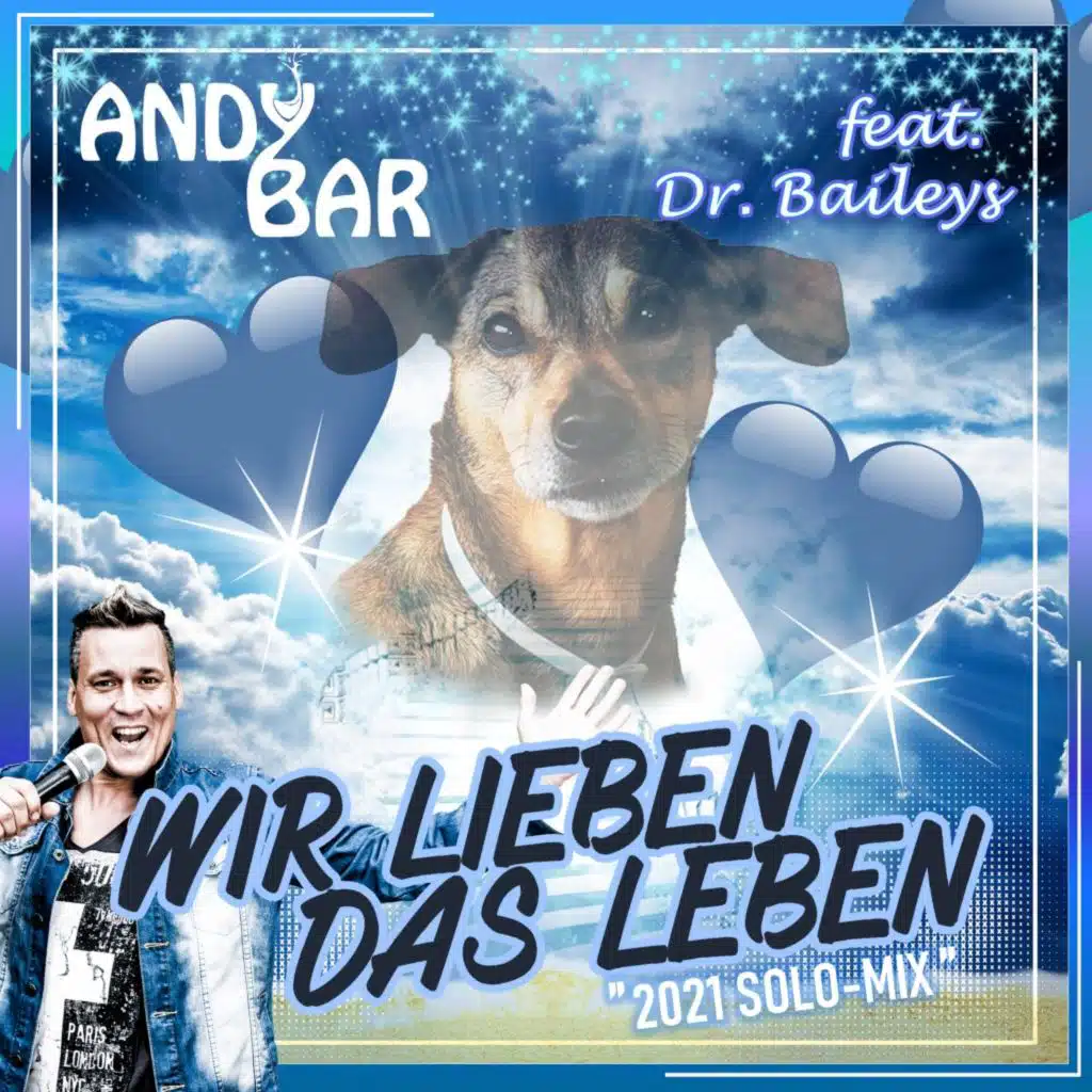 Wir lieben das Leben (2021 Solo-Mix) [feat. Dr. Baileys]