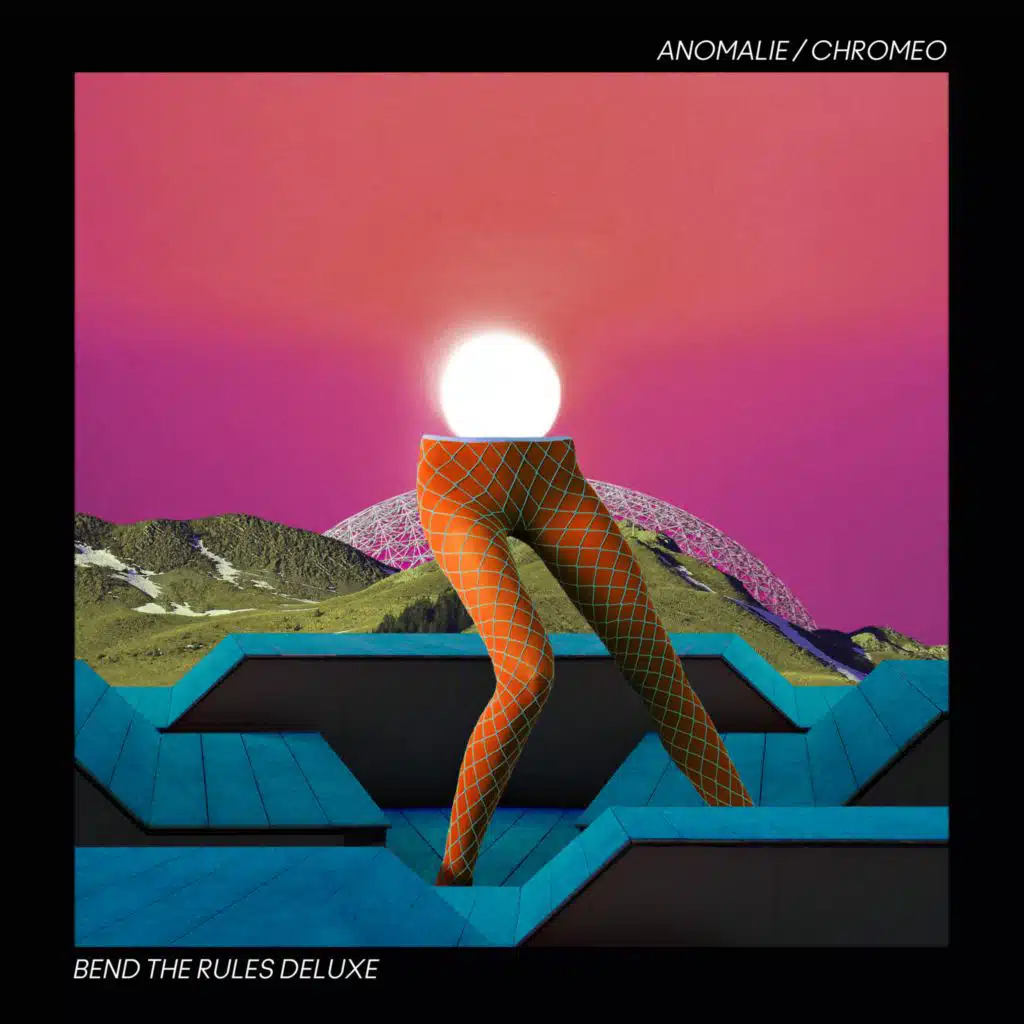 Anomalie & Chromeo