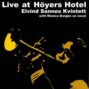 Live at Høyers Hotel