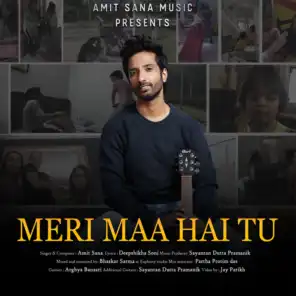 Meri Maa Hai Tu (feat. Sayantan Dutta Pramanik & Deepshikha Soni)