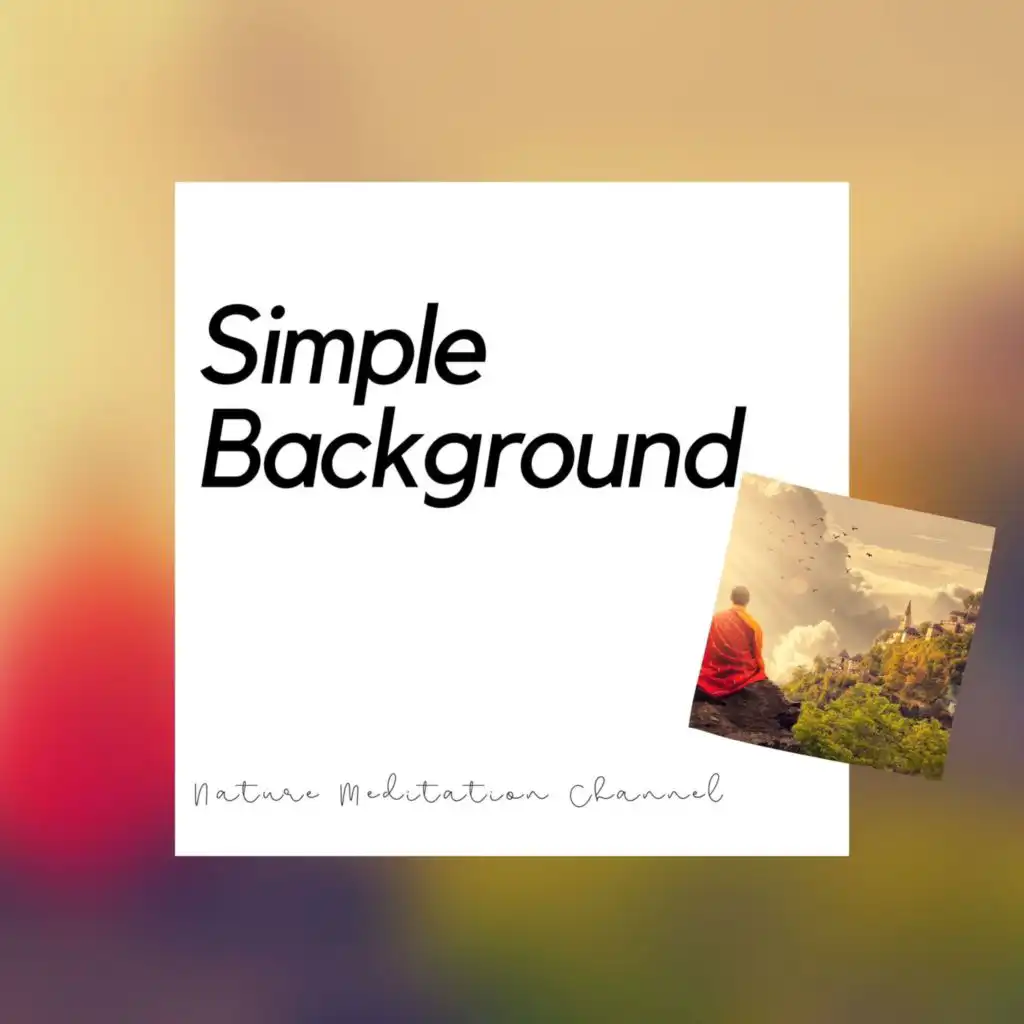 Simple Background - New Age Music with Nature Sounds