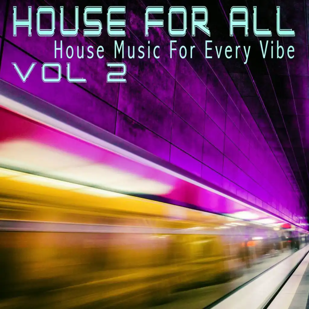 House for All! Vol.2 - House Music for Every Vibe
